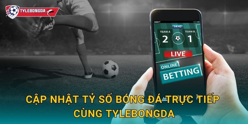 Tỷ Lệ Bóng Đá Hôm Nay - Kèo Nhà Cái Cập Nhật Mới Nhất 2025 18 Cập nhật tỷ số bóng đá trực tiếp cùng Tylebongda