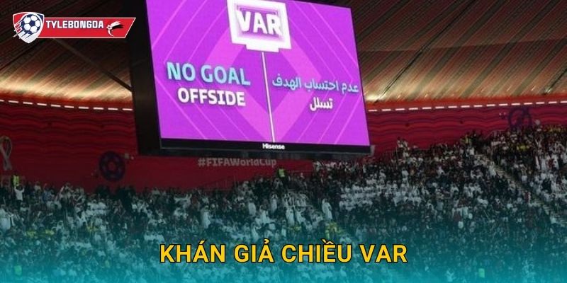 Khán giả chiều VAR Tylebongda – Làn sóng tranh cãi sau quyết định gây sốc 1 Khán giả chiều VAR Tylebongda – Làn sóng tranh cãi sau quyết định gây sốc