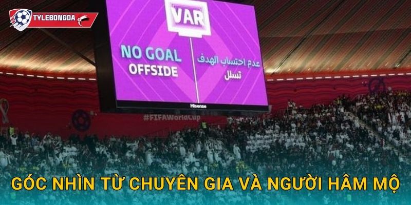 Khán giả chiều VAR Tylebongda – Làn sóng tranh cãi sau quyết định gây sốc 3 Góc nhìn từ chuyên gia và người hâm mộ